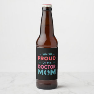 Étiquette Pour Bouteilles De Bière Fière De Mon Médecin Maman