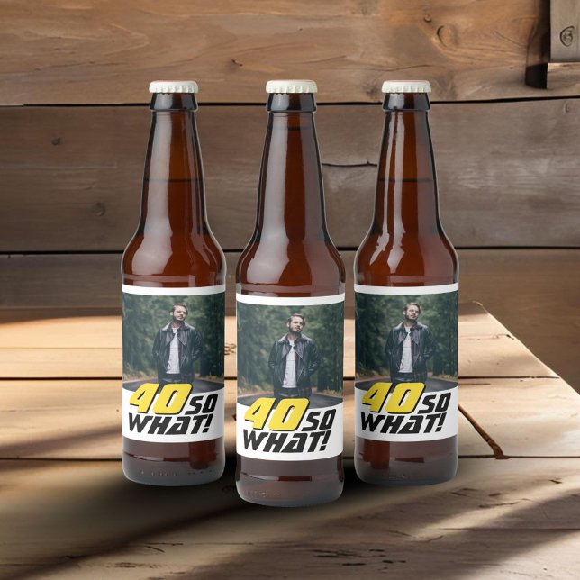 Étiquette Pour Bouteilles De Bière Funny 40 alors quelle citation photo 40e anniversa (Créateur téléchargé)