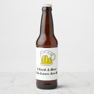 Étiquette Pour Bouteilles De Bière J'ai besoin d'une bière que ma belle-famille est