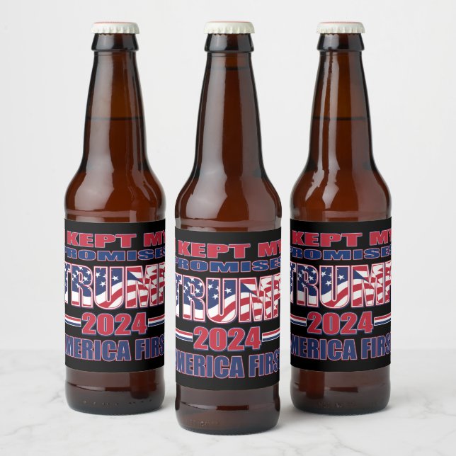 Étiquette Pour Bouteilles De Bière J'ai tenu mes promesses - Trump 2024 (Bouteilles)