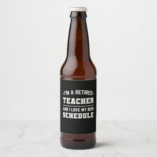 Étiquette Pour Bouteilles De Bière Je Suis Un Enseignant Retraité