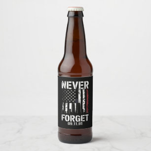 Étiquette Pour Bouteilles De Bière Jour du souvenir du 11 septembre 2001 Ne jamais ou