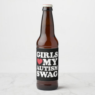 Étiquette Pour Bouteilles De Bière Les filles aiment mon style autistique drôle de se