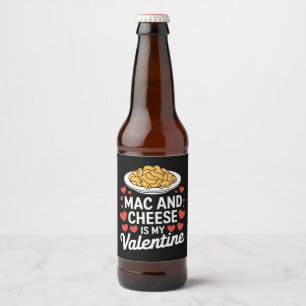 Étiquette Pour Bouteilles De Bière Mac Et Fromage Valentine Mac n Cheese Lover Cadeau