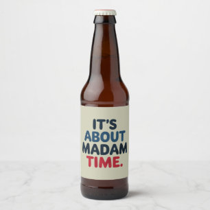 Étiquette Pour Bouteilles De Bière Madame Présidente Élection 2024 Vote Démocrate Vot