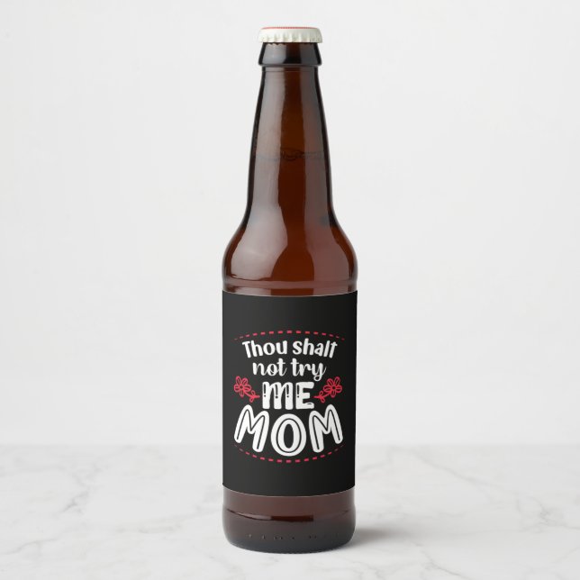 Étiquette Pour Bouteilles De Bière Mère Cadeau Essayez-moi maman (Devant)