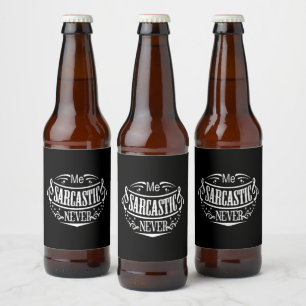 Étiquette Pour Bouteilles De Bière Moi Sarcastique jamais drôle