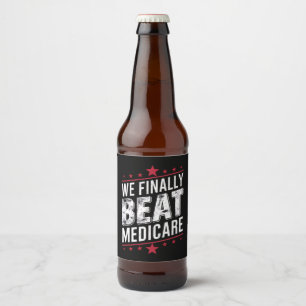 Étiquette Pour Bouteilles De Bière Nous Finissons Par Battre Medicare Trump Biden Ele