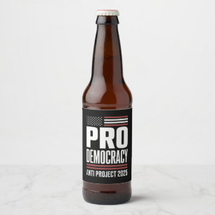 Étiquette Pour Bouteilles De Bière Pro Democracy Anti Project 2025 Trump 2025
