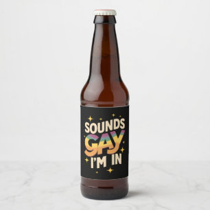 Étiquette Pour Bouteilles De Bière Super Sounds Gay I'm In LGBT Rainbow Pride