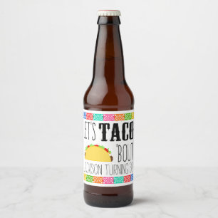 Étiquette Pour Bouteilles De Bière Taco 'Bout fête d'anniversaire