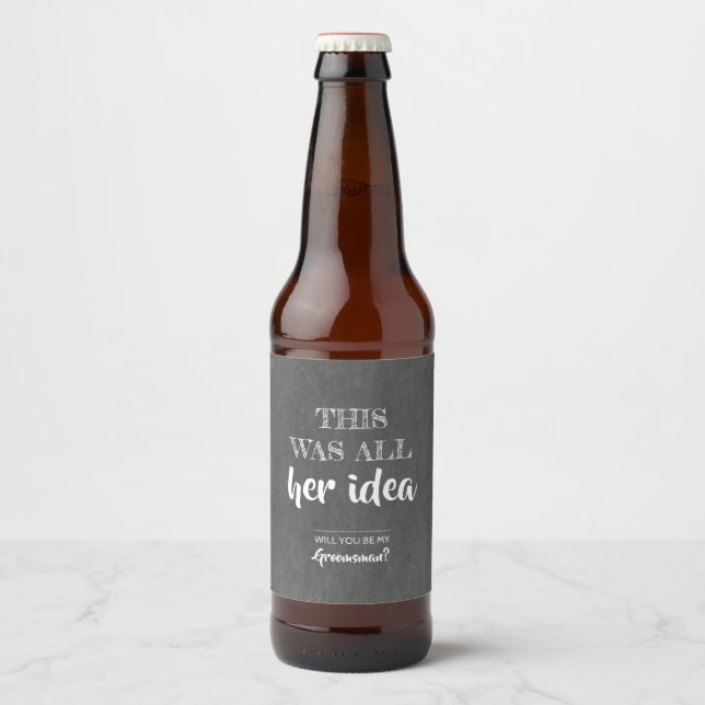 Étiquette Pour Bouteilles De Bière Toute son idée - Drôle Groomsman Proposition (Devant)