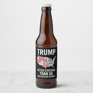 Étiquette Pour Bouteilles De Bière Trump est mieux couvert que 5G pouvez-vous nous en