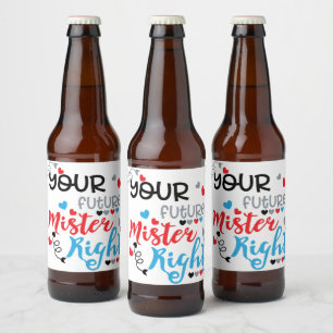 Étiquette Pour Bouteilles De Bière Votre futur ministre