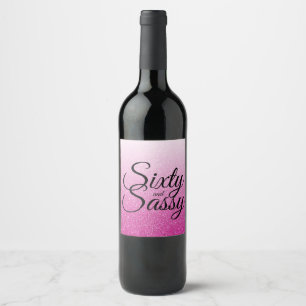 Étiquette Pour Bouteilles De Vin 60 et Sassy 60e anniversaire Parties scintillant r