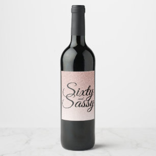 Étiquette Pour Bouteilles De Vin 60 et Sassy 60e anniversaire Parties scintillant r
