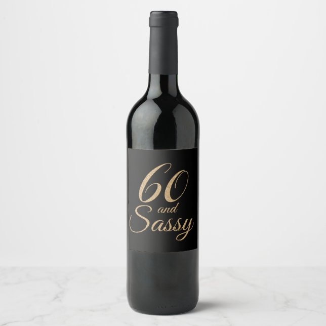 Étiquette Pour Bouteilles De Vin 60 et Sassy Black Gold Anniversaire (Devant)