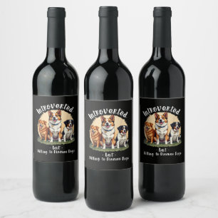 Étiquette Pour Bouteilles De Vin Amoureux des chiens Introverti mais prêt à discute