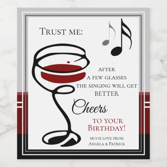 Etiquette Pour Bouteilles De Vin Anniversaire Drole Chantant L Etiquette De Vin Zazzle Fr