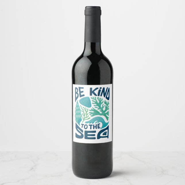 Étiquette Pour Bouteilles De Vin Be Kind to the Sea - Ocean Conservation Eco Design (Devant)