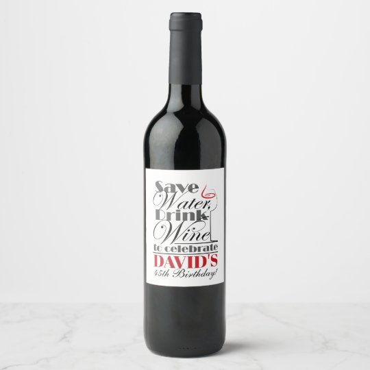 Etiquette Pour Bouteilles De Vin Bonne Citation De Design D Anniversaire Zazzle Fr