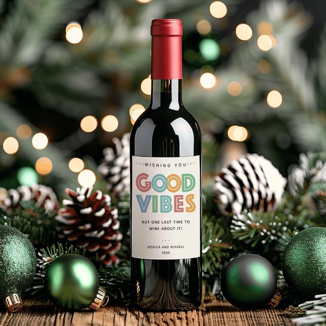 Étiquette Pour Bouteilles De Vin Bonnes Vibrations mais Buvons d'Abord (Good Vibes but Lets Wine First Wine Label)