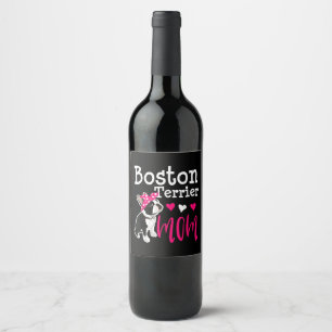 Étiquette Pour Bouteilles De Vin Boston Terrier Chien Maman Propriétaire Cute Funn