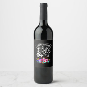 Étiquette Pour Bouteilles De Vin Comptez Votre Âge Par Amis