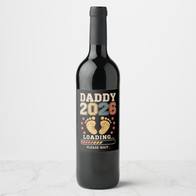 Étiquette Pour Bouteilles De Vin Daddy 2026 Loading Baby Announcement Expecting Dad (Devant)