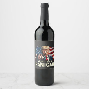 Étiquette Pour Bouteilles De Vin Dads Home Ne soyez pas un Trump panicain USA