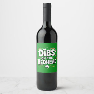 Étiquette Pour Bouteilles De Vin Dibs On The Redhead Funny St Patrick's Day