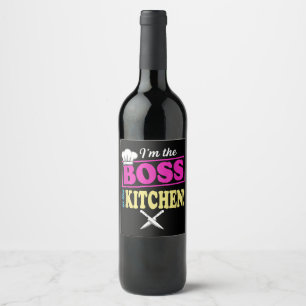 Étiquette Pour Bouteilles De Vin Drôle Je Suis Le Patron Dans Cette Cuisine De T-Sh