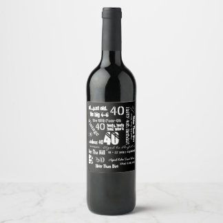 Étiquette Pour Bouteilles De Vin Drôle Sayings 40e anniversaire Noir
