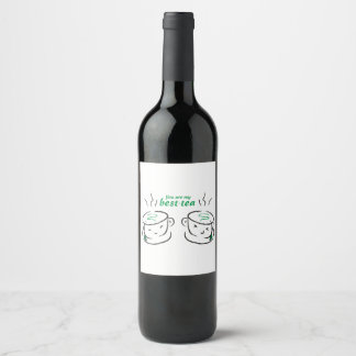 Étiquette Pour Bouteilles De Vin Drôle Tu es mon meilleur thé, Tu es ma bestie