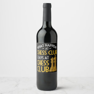 Étiquette Pour Bouteilles De Vin Échecs Ce Qui Se Passe Au Humour Du Club D'Échecs