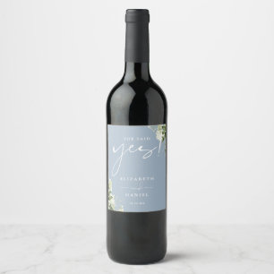 Étiquette Pour Bouteilles De Vin Elle a dit oui Verdure Bleu Poussiéreux Fête de Fi