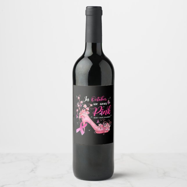 Étiquette Pour Bouteilles De Vin En Octobre Nous Portons Pink Breast Cancer Sensibi (Devant)