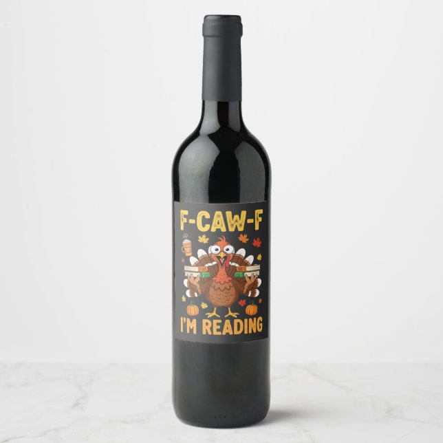 Étiquette Pour Bouteilles De Vin F-Caw-F Je lis les livres turcs Thanksgiving (Devant)