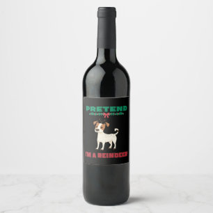 Étiquette Pour Bouteilles De Vin Fais semblant d'être un Reindeer, doggo, jack russ