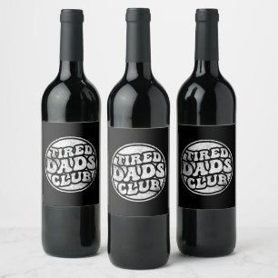 Étiquette Pour Bouteilles De Vin Fatigué Dads Club Funny