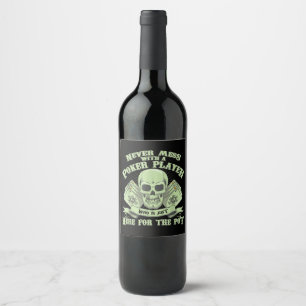 Étiquette Pour Bouteilles De Vin Funny poker Never Mess With A Poker