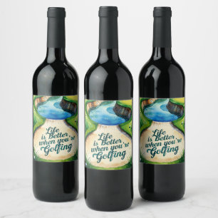 Étiquette Pour Bouteilles De Vin Golf La vie est meilleure lorsque vous jouez à la