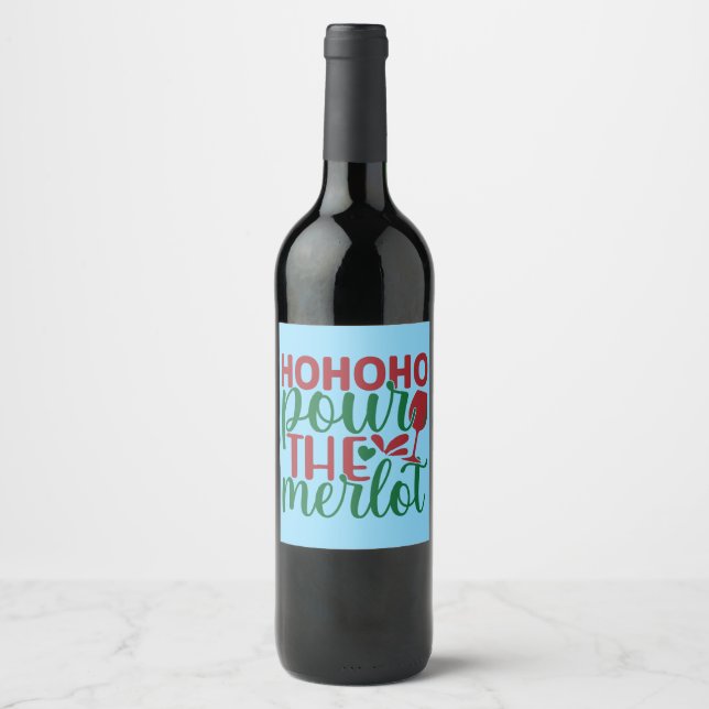 Étiquette Pour Bouteilles De Vin Ho Ho Ho Pour Verser Le Merlot (Devant)
