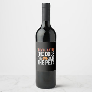 Étiquette Pour Bouteilles De Vin Ils Mangent Les Chiens Les Chats Les Animaux De Co