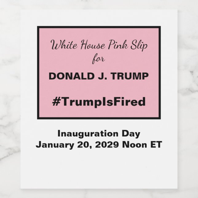 Étiquette Pour Bouteilles De Vin Inauguration de la White House Pink Slip Anti-Trum (Étiquettes simples)