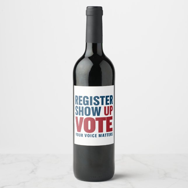 Étiquette Pour Bouteilles De Vin Inscrivez-vous Montrer Voter Votre Voix Compte Éle (Devant)