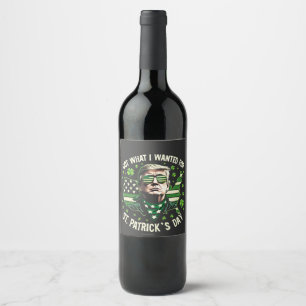Étiquette Pour Bouteilles De Vin J'ai eu ce que j'ai Recherché pour Trump de la Sai