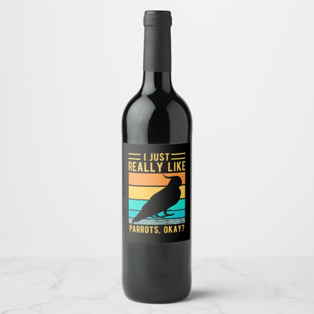 Étiquette Pour Bouteilles De Vin J'Aime Vraiment Les Perroquets (Devant)