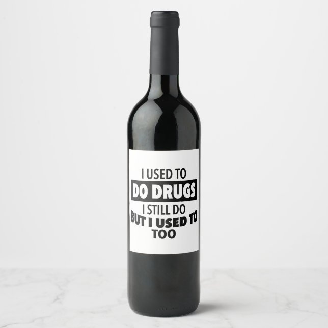 Étiquette Pour Bouteilles De Vin J'avais l'habitude de me droguer mais je le faisai (Devant)