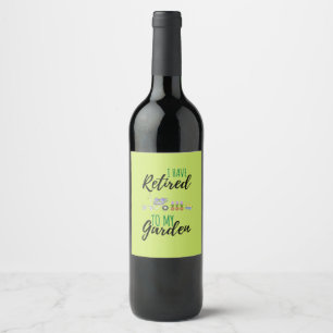 Étiquette Pour Bouteilles De Vin Je Me Suis Retraité Dans Mon Jardin Drôle Retraite
